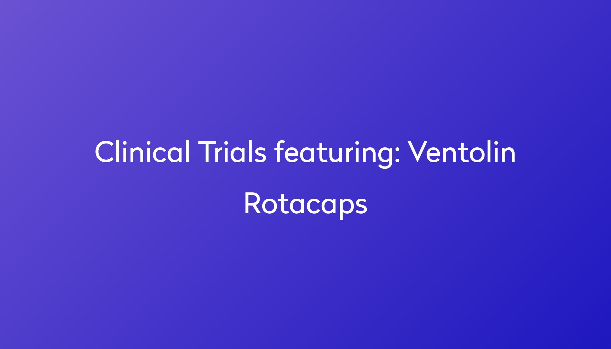 Ventolin Rotacaps Everything you need to know Power